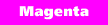 Magenta